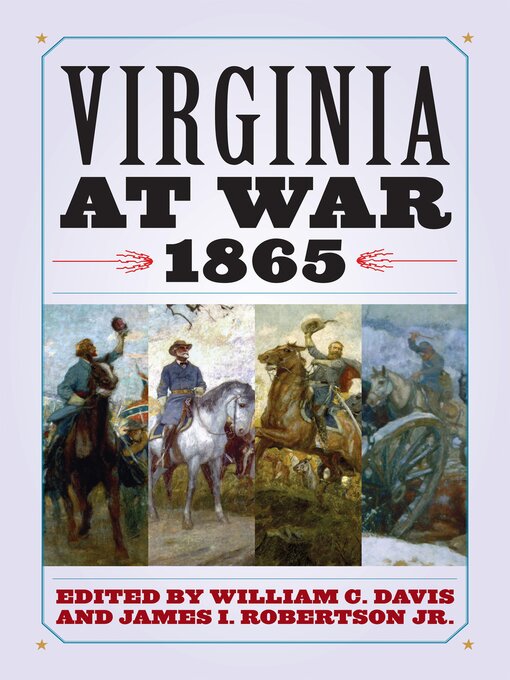 Title details for Virginia at War, 1865 by William C. Davis - Available